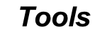 Tools