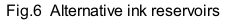 Fig.6  Alternative ink reservoirs